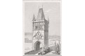 Malostranská mostecká věž, oceloryt, (1860)