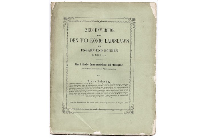 Palacky Fr.: Tod König Ladislaw's, Praha, 1856