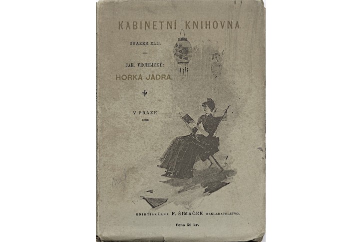Vrchlický J.: Hořká jádra, Praha, 1889, 1. vydání