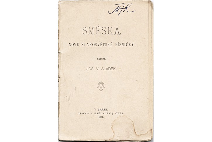Sládek J.V.: Směska, Praha, 1891, 1. vydání