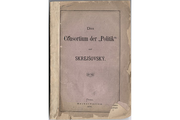 Skrejšovský : Consortium der Politik, Praha, 1878