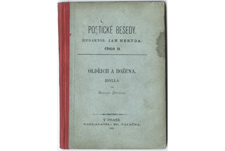 Heyduk Ad.: Oldřich a Božena, Praha 1883, 1. vyd.