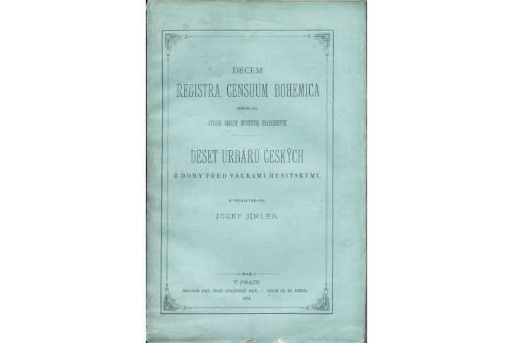 Emler J.: Deset urbářů českých, Praha, 1881