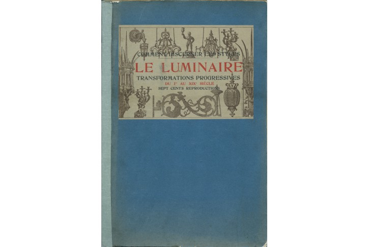 ROUVEYRE, Ed.: Le Luminaire. Paris (1910)