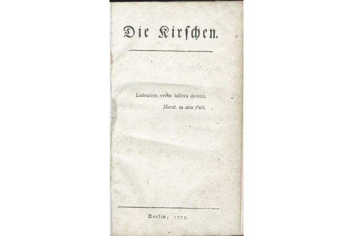 Heinse J. J. W.: Die Kirschen, Berlin , 1773