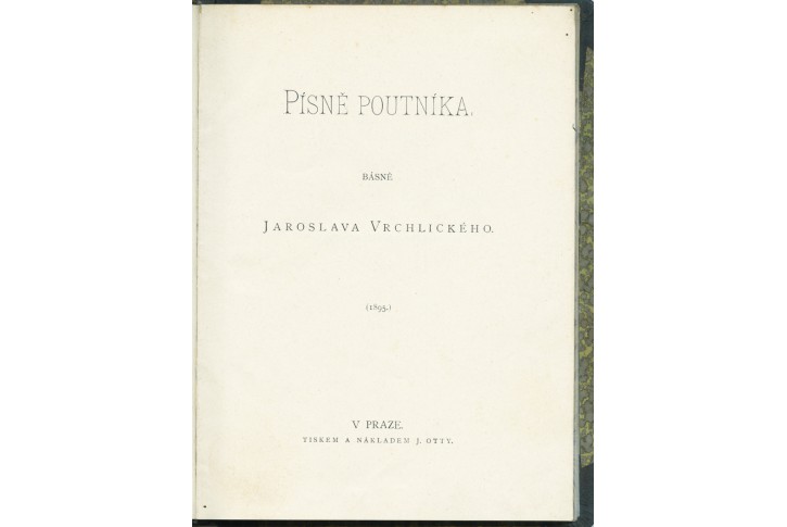 Vrchlický J.: Písně poutníka, Praha, 1895, 1. vyd.