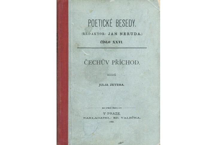 Zeyer Jul.: Čechův příchod, 1 vyd, 1886