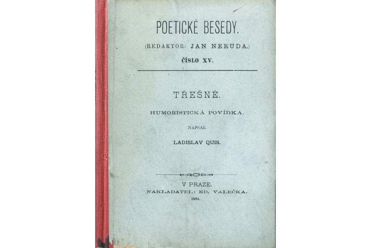 Quis L.: Třešně, Praha 1884,  1. vyd.