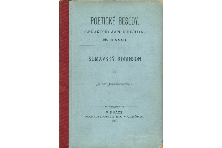 Krásnohorská El.: Šumavský Robinson, Pha., 1887