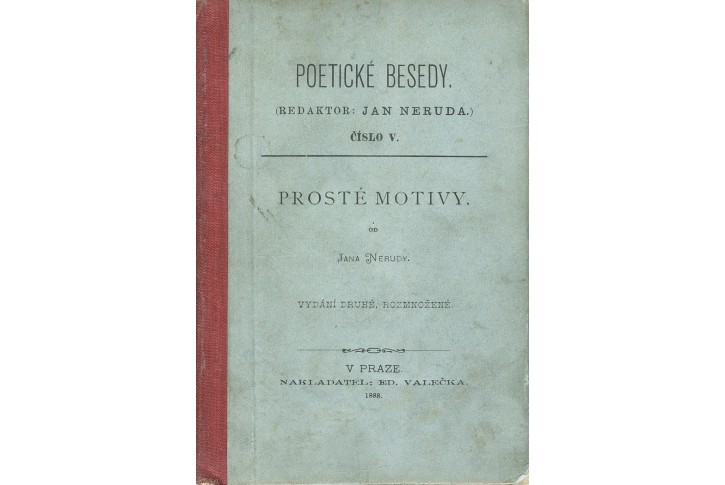 Neruda J.: Prosté motivy . Praha 1888 2. vyd.