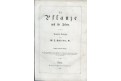 Schleiden : Die Pflanze und ihr Leben, Lpz., 1864