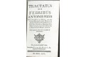 Fizes Ant.: Tractatus de Febribus, Haag, 1754