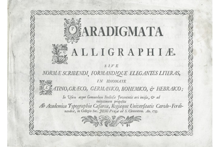 Paradigmata calligraphiae, Praha, 1753