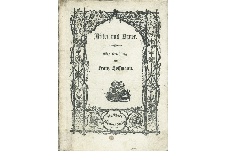 Hoffmann Fr.: Ritter und Bauer, Stg., 1864