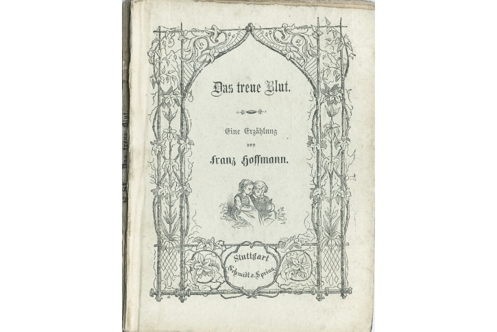 Hoffmann Fr.: Treue Blut, Stg., (1864)