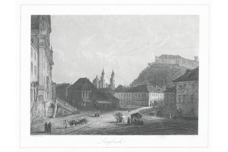 Lublaň - Laibach, Chapuy, oceloryt, 1856