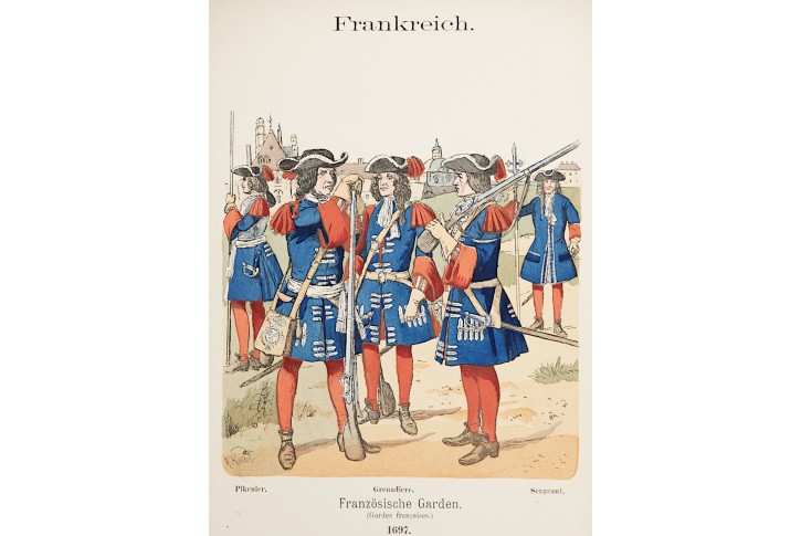 Francie, vojáci 1697, kolor. litografie, 1890